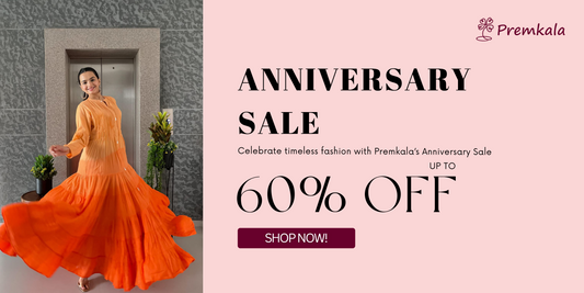 Anniversary Sale at Premkala – Celebrate Timeless Fashion with Up to 60% Off
