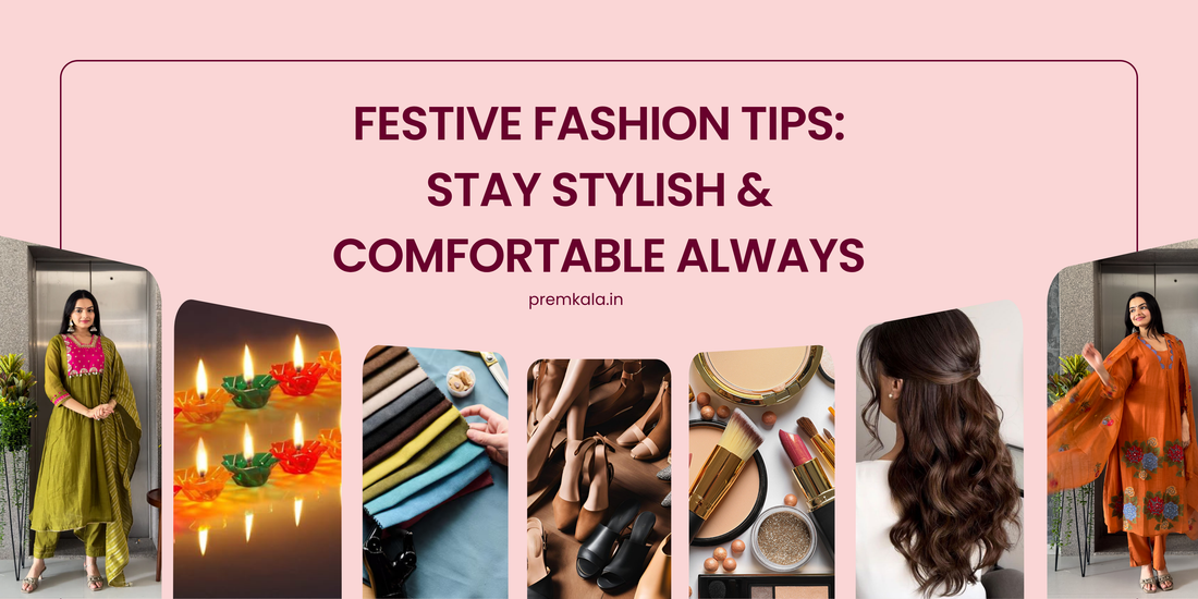 Festive Fashion Tips: Stay Stylish & Comfortable Always