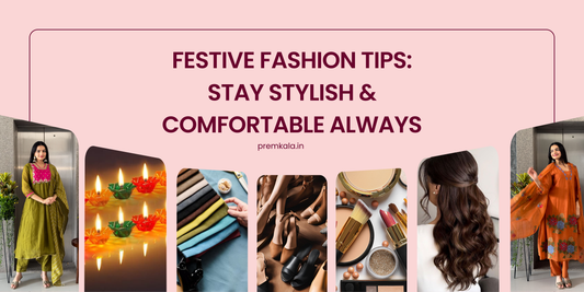 Festive Fashion Tips: Stay Stylish & Comfortable Always