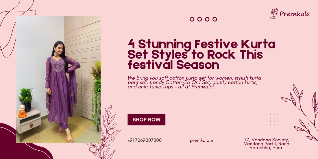 4 Stunning Festive Kurta Set Styles to Rock This Festival Season