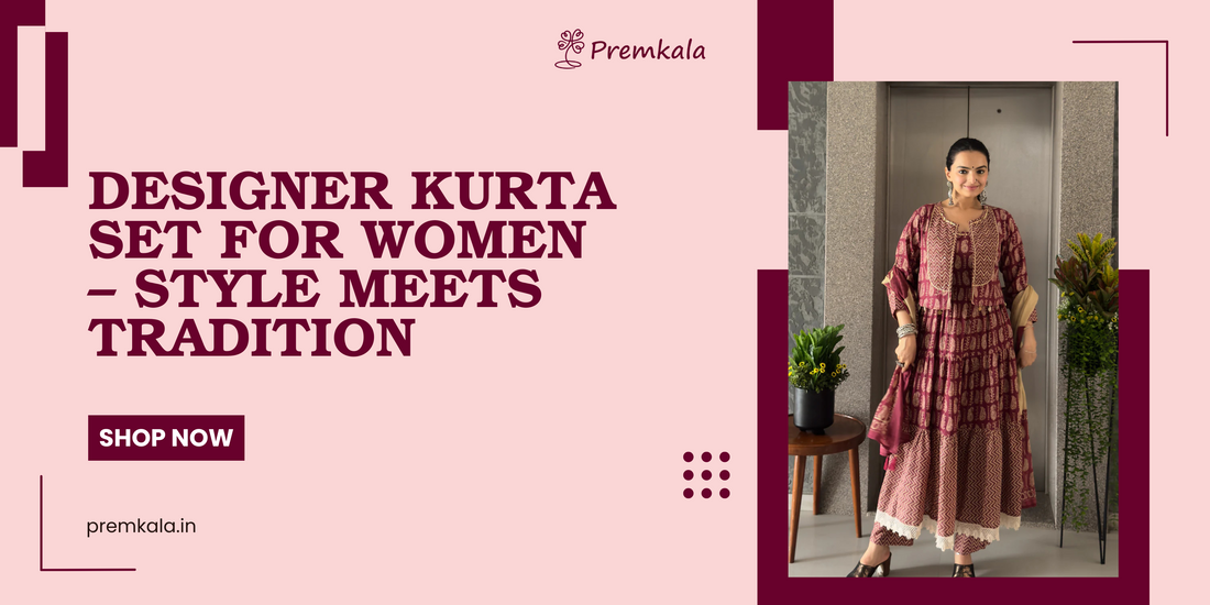 Designer Kurta Set for Women – Style Meets Tradition