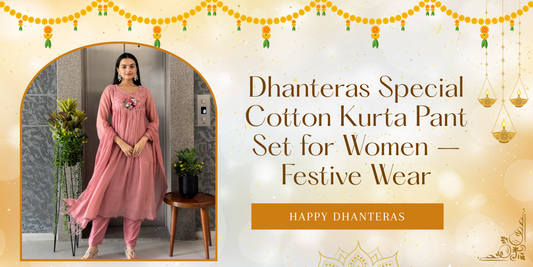 Dhanteras Special Cotton Kurta Pant Set for Women – Festive Wear